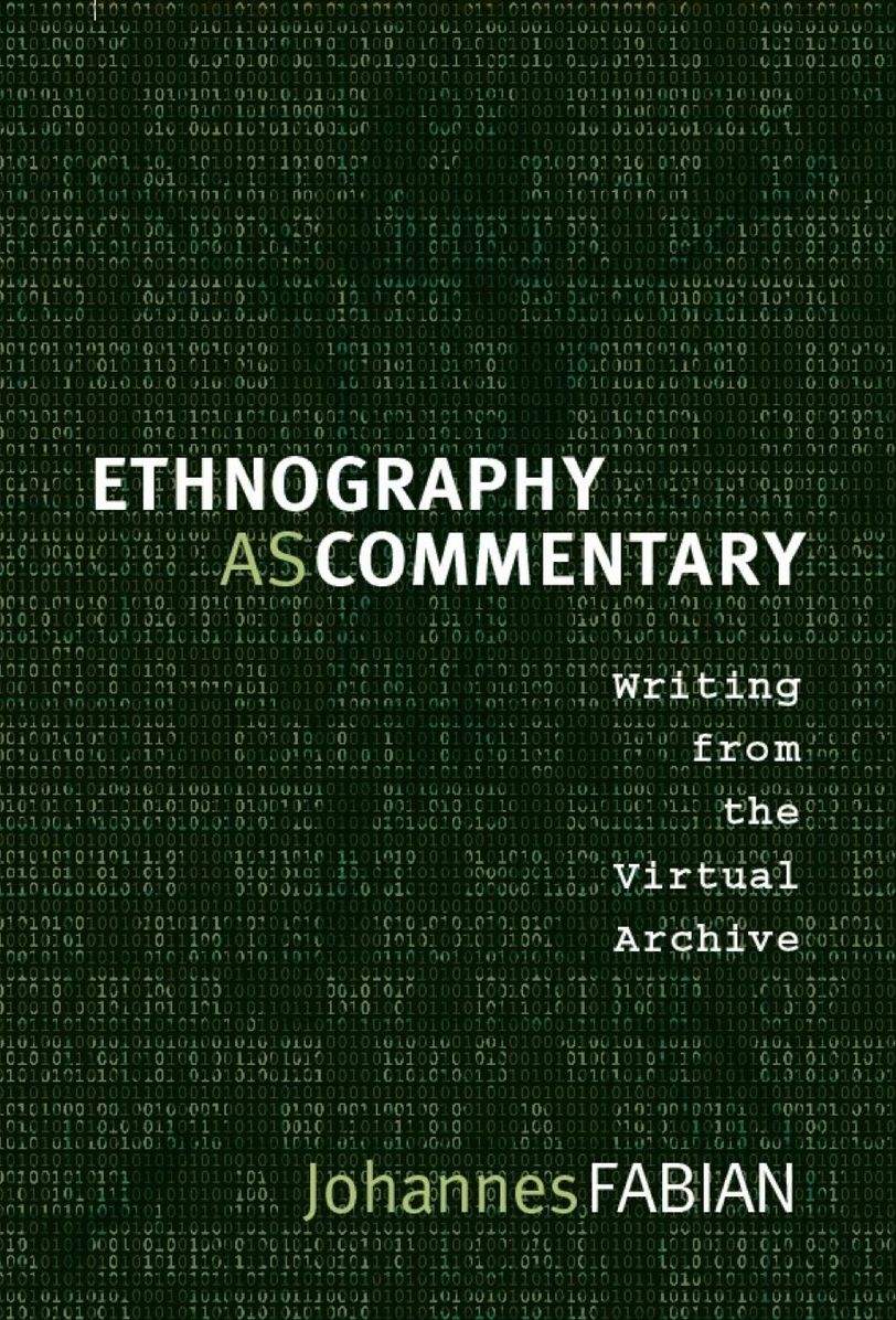 TEST1 Ethnography as Commentary: Writing from the Virtual Archive