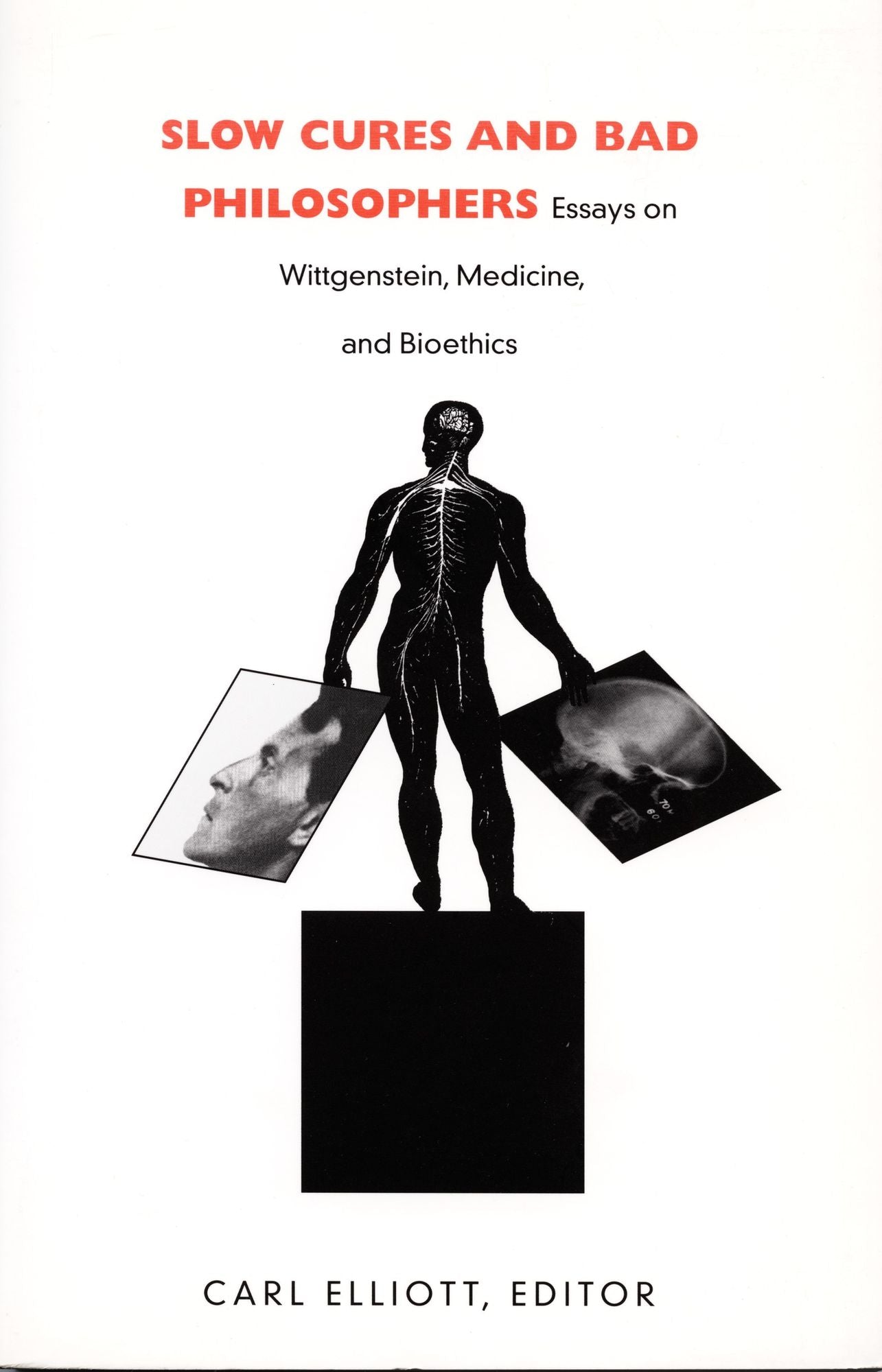 TEST1 Slow Cures and Bad Philosophers: Essays on Wittgenstein, Medicine, and Bioethics
