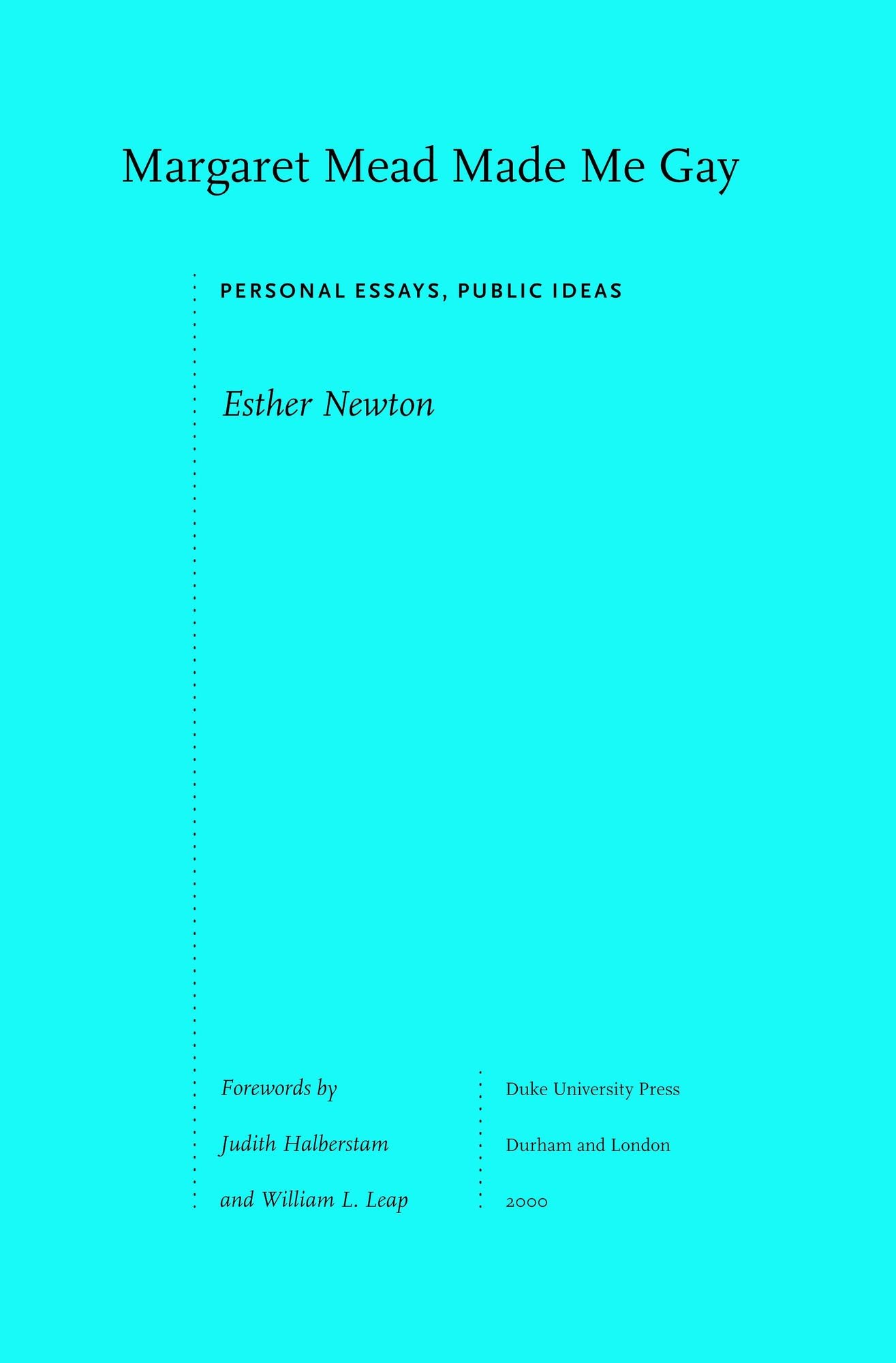 TEST1 Margaret Mead Made Me Gay: Personal Essays, Public Ideas