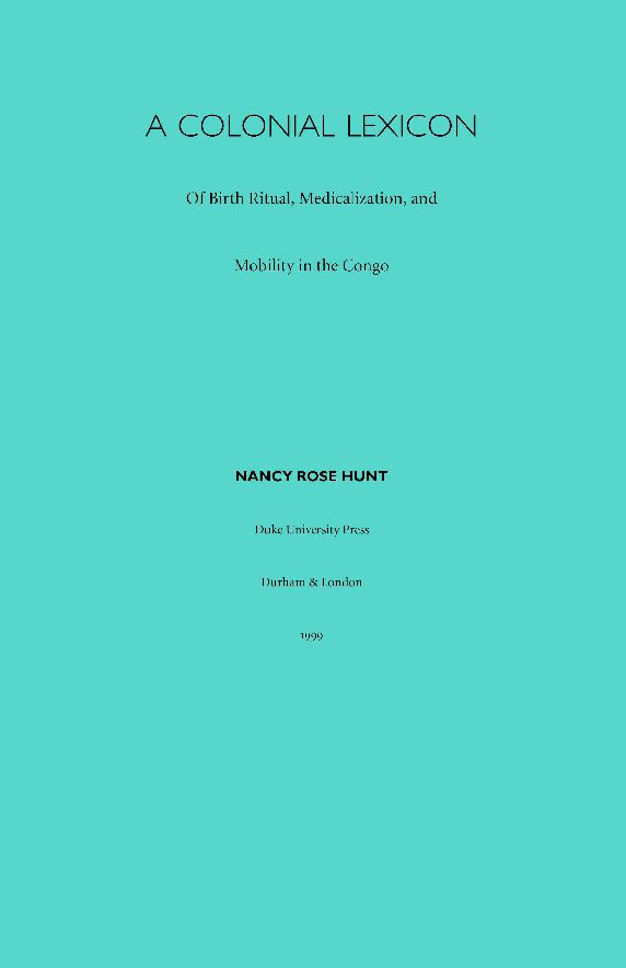 TEST1 A Colonial Lexicon: Of Birth Ritual, Medicalization, and Mobility in the Congo