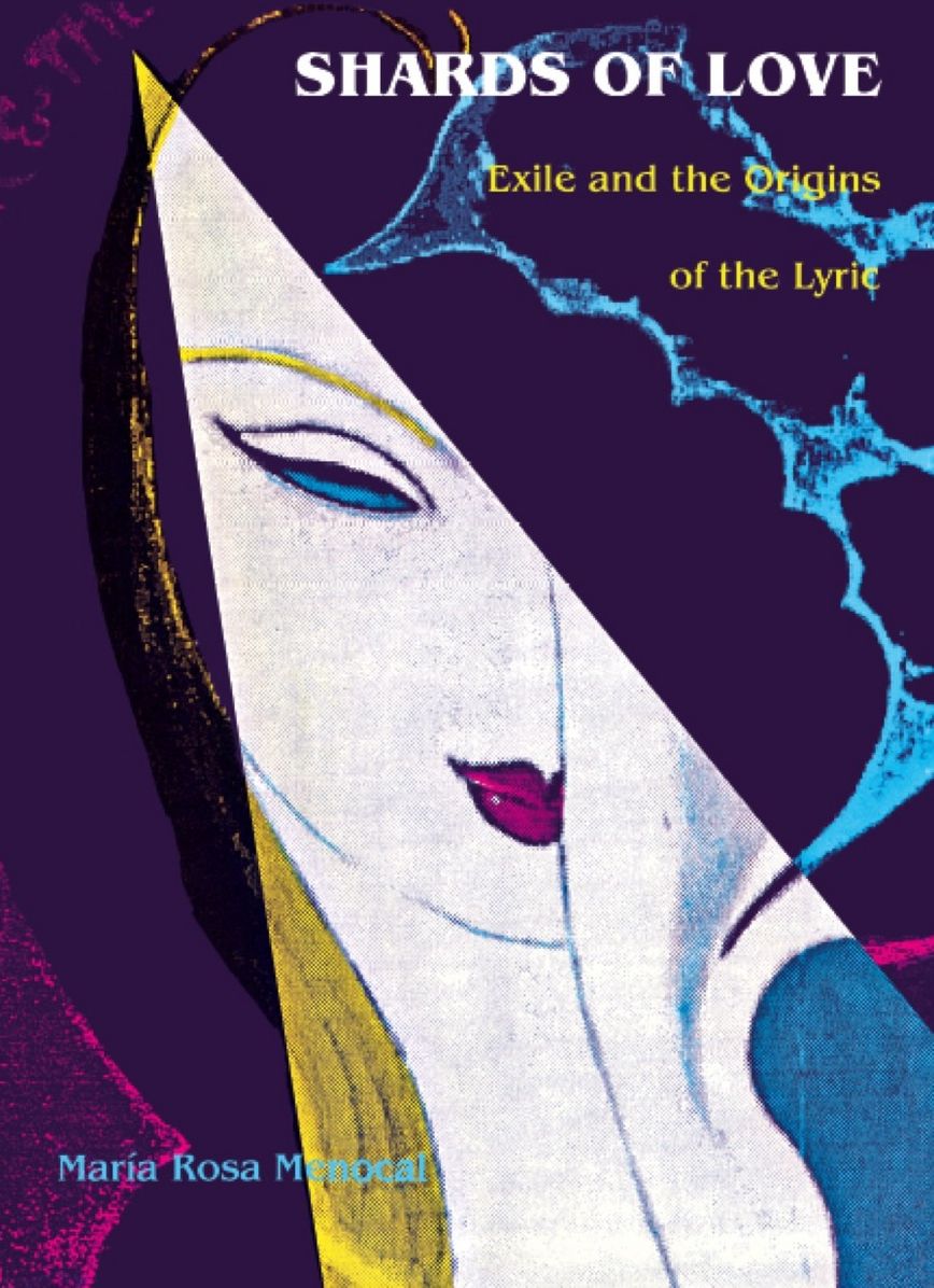 TEST1 Shards of Love: Exile and the Origins of the Lyric