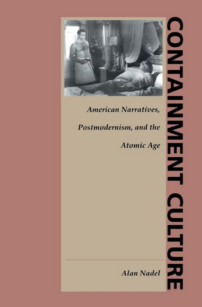 TEST1 Containment Culture: American Narratives, Postmodernism, and the Atomic Age