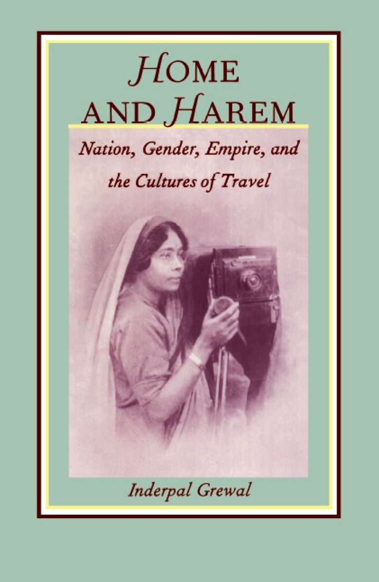TEST1 Home and Harem: Nation, Gender, Empire and the Cultures of Travel