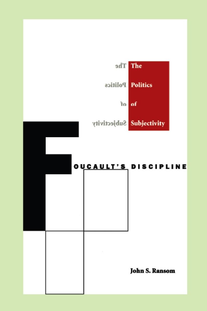 TEST1 Foucault's Discipline: The Politics of Subjectivity