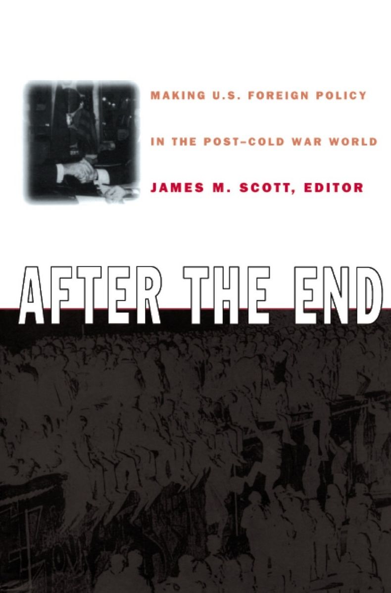 TEST1 After the End: Making U.S. Foreign Policy in the Post-Cold War World
