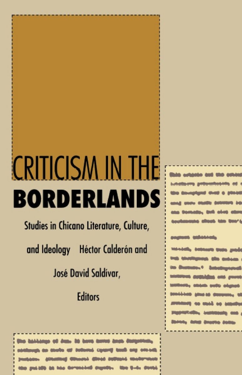 TEST1 Criticism in the Borderlands: Studies in Chicano Literature, Culture, and Ideology