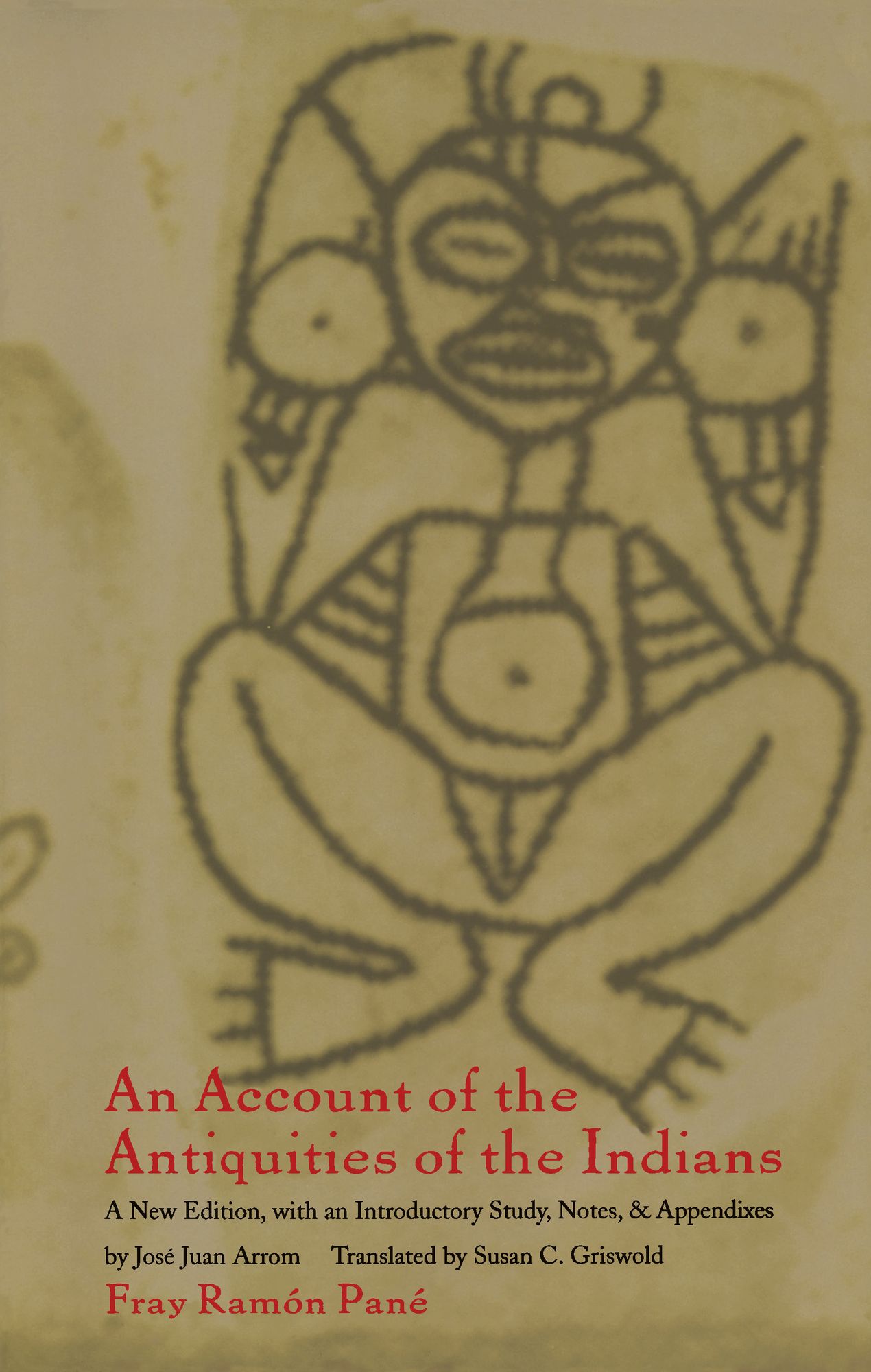 TEST1 An Account of the Antiquities of the Indians: A New Edition, with an Introductory Study, Notes, and Appendices by José Juan Arrom
