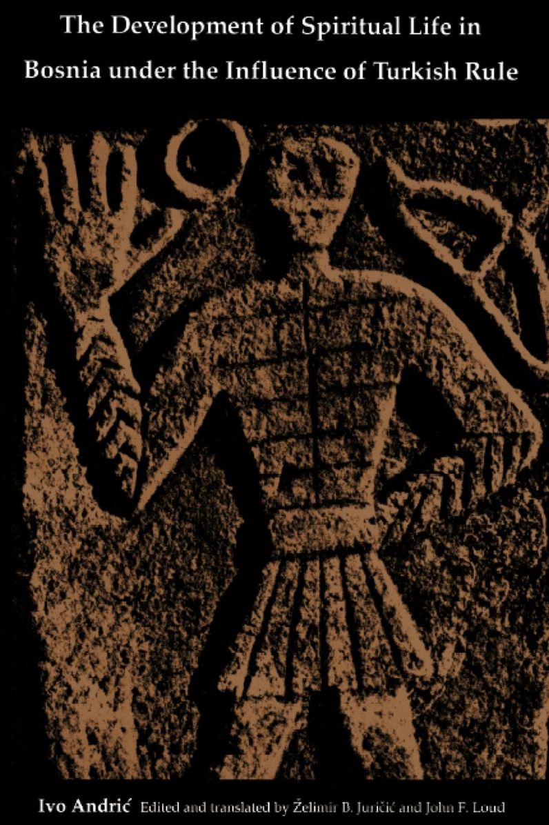 TEST1 The Development of Spiritual Life in Bosnia under the Influence of Turkish Rule