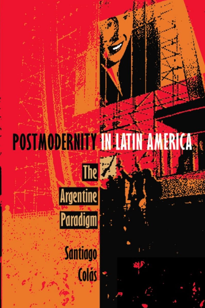 TEST1 Postmodernity in Latin America: The Argentine Paradigm