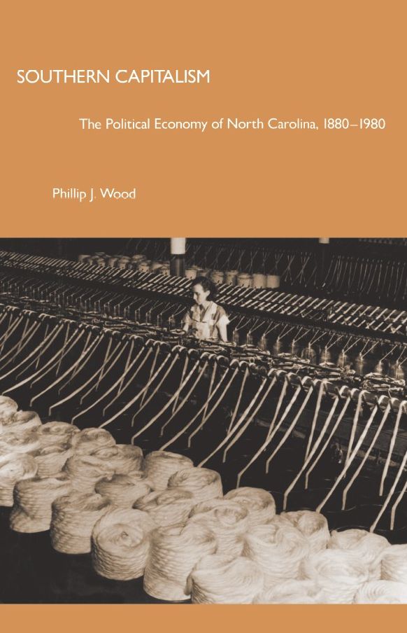 TEST1 Southern Capitalism: The Political Economy of North Carolina, 1880-1980
