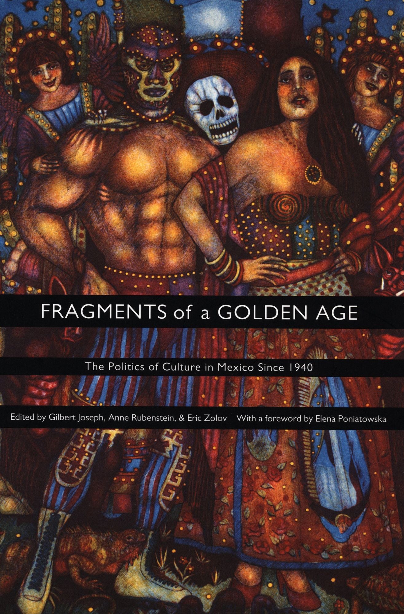 TEST1 Fragments of a Golden Age: The Politics of Culture in Mexico Since 1940