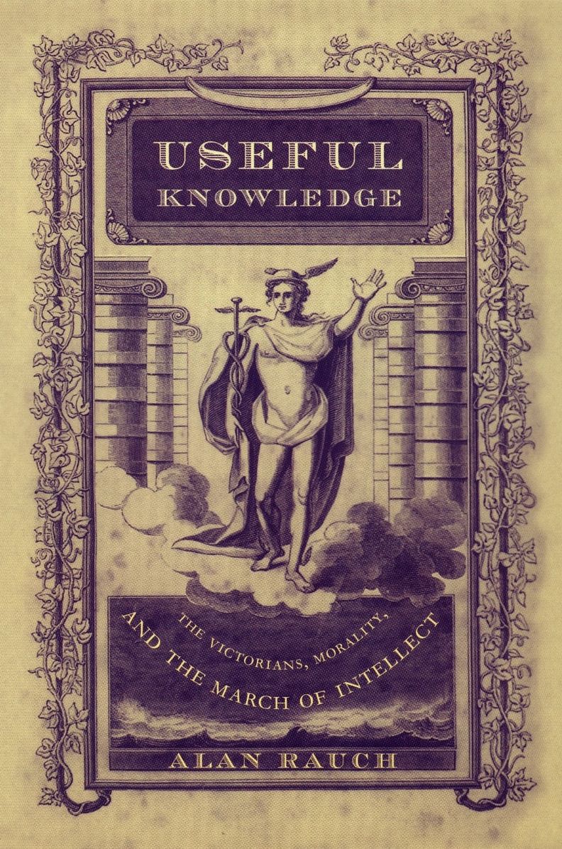 TEST1 Useful Knowledge: The Victorians, Morality, and the March of Intellect