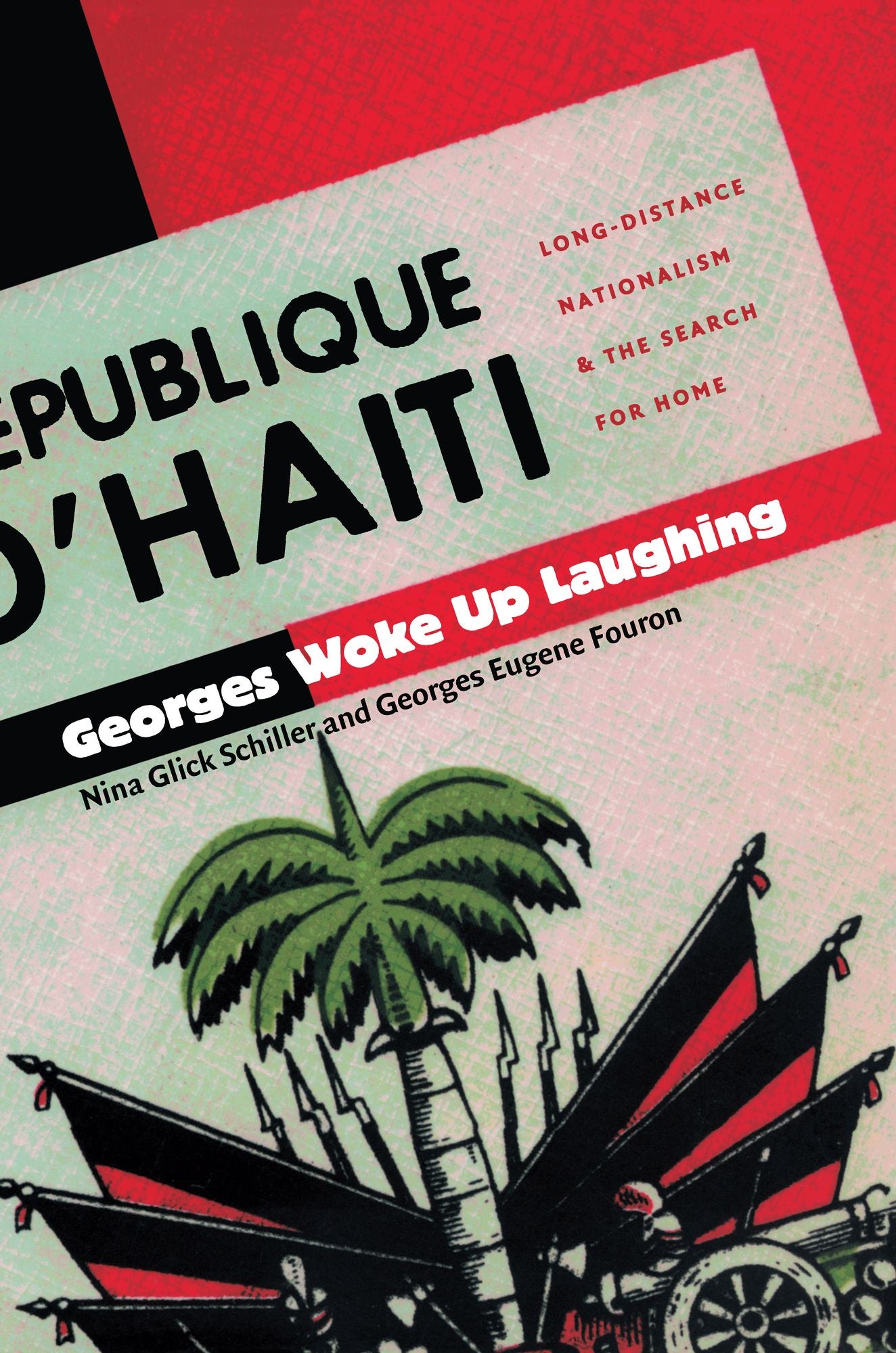 Georges Woke Up Laughing: Long-Distance Nationalism and the Search for Home