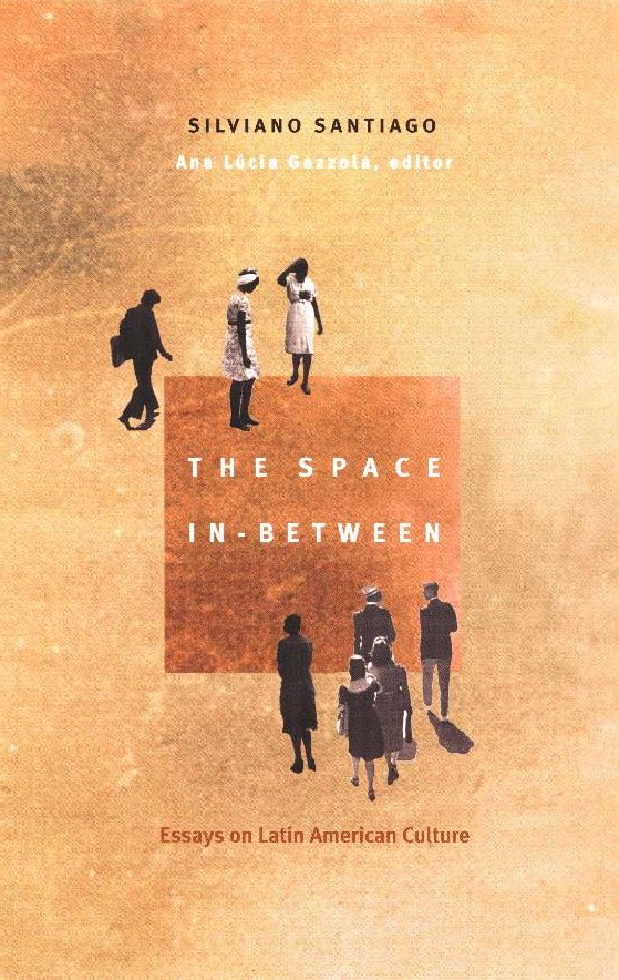 TEST1 The Space In-Between: Essays on Latin American Culture