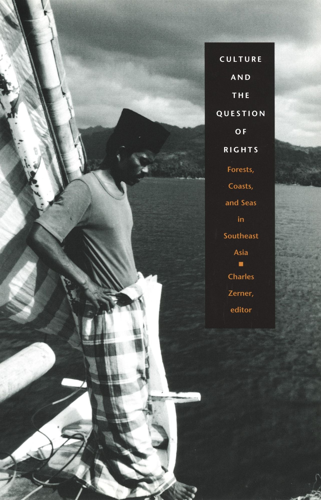 TEST1 Culture and the Question of Rights: Forests, Coasts, and Seas in Southeast Asia