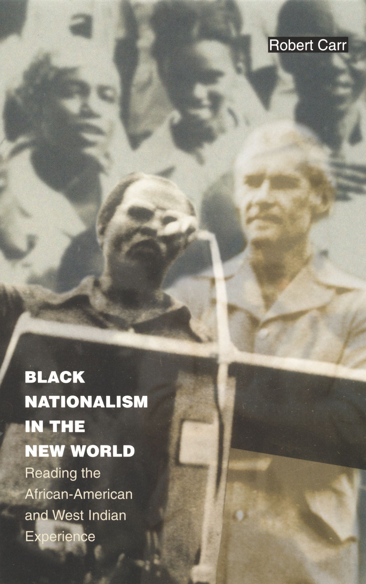 TEST1 Black Nationalism in the New World: Reading the African-American and West Indian Experience