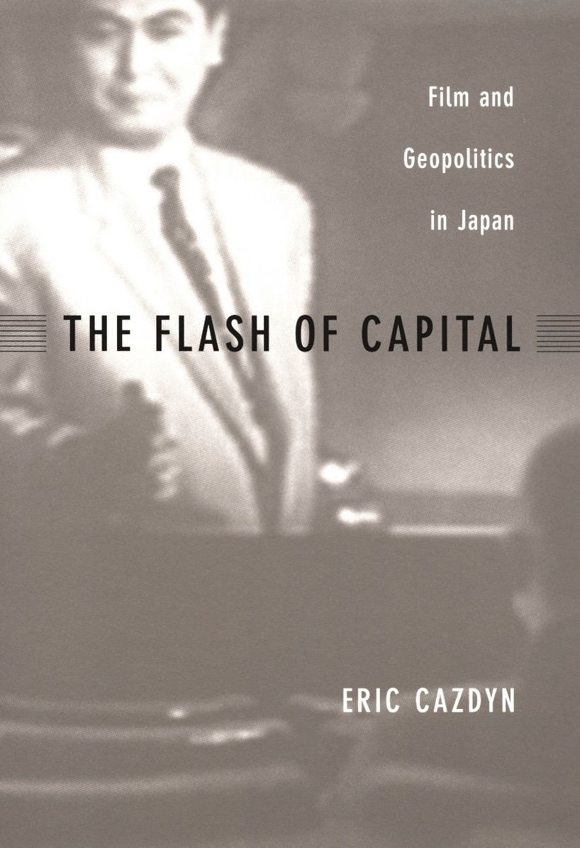 TEST1 The Flash of Capital: Film and Geopolitics in Japan