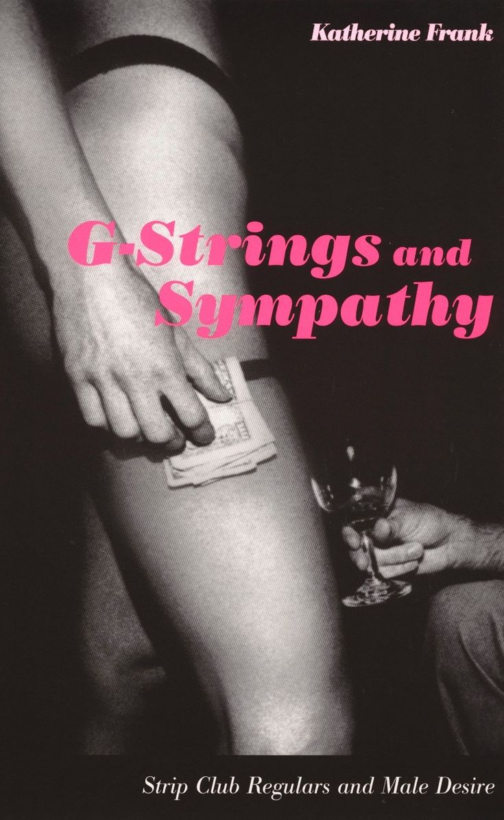 TEST1 G-Strings and Sympathy: Strip Club Regulars and Male Desire