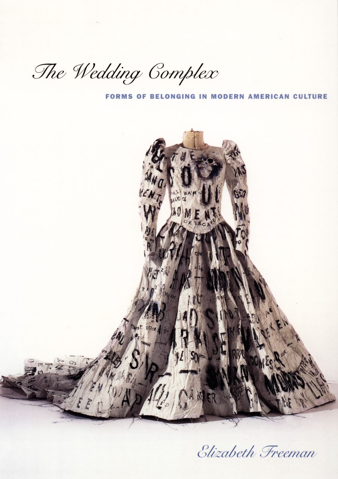 The Wedding Complex: Forms of Belonging in Modern American Culture