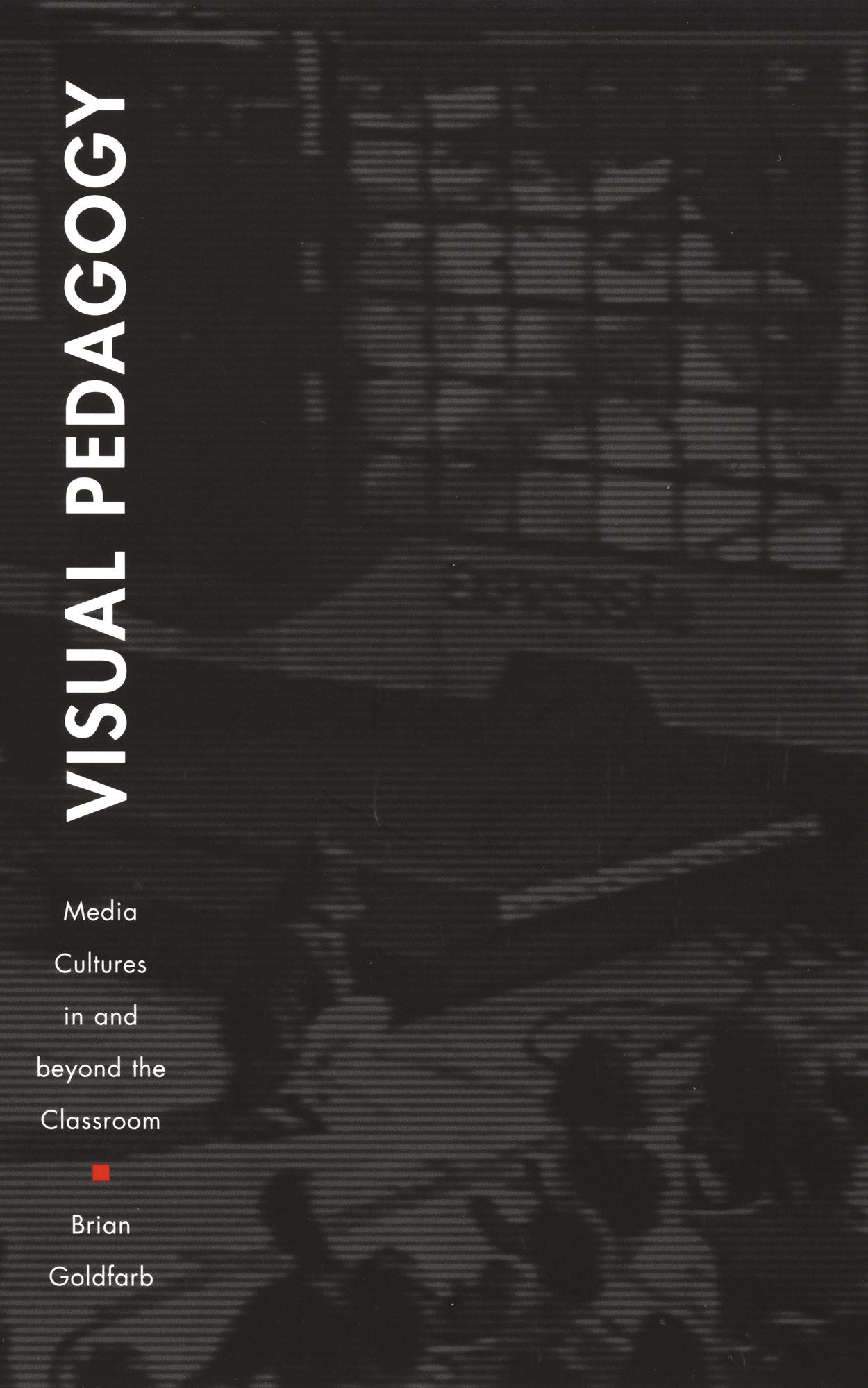 TEST1 Visual Pedagogy: Media Cultures in and beyond the Classroom