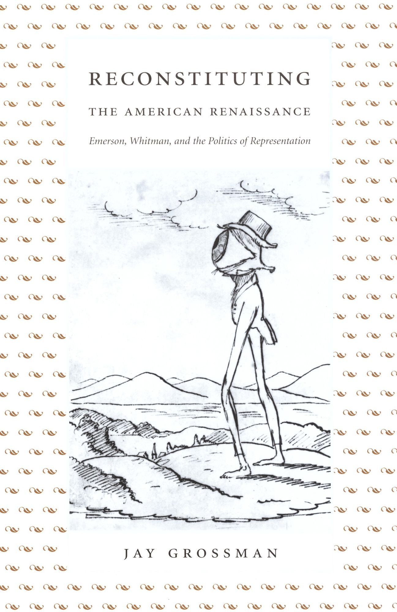 TEST1 Reconstituting the American Renaissance: Emerson, Whitman, and the Politics of Representation