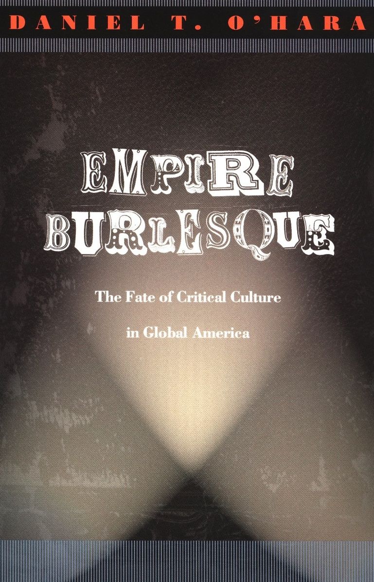 TEST1 Empire Burlesque: The Fate of Critical Culture in Global America