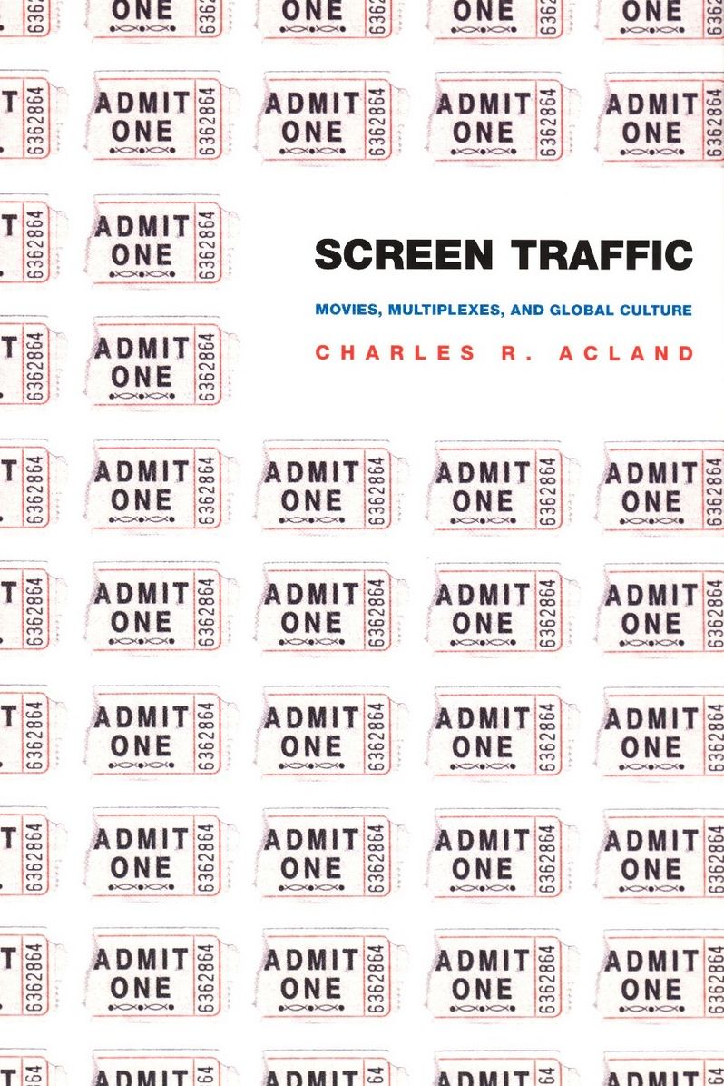 TEST1 Screen Traffic: Movies, Multiplexes, and Global Culture