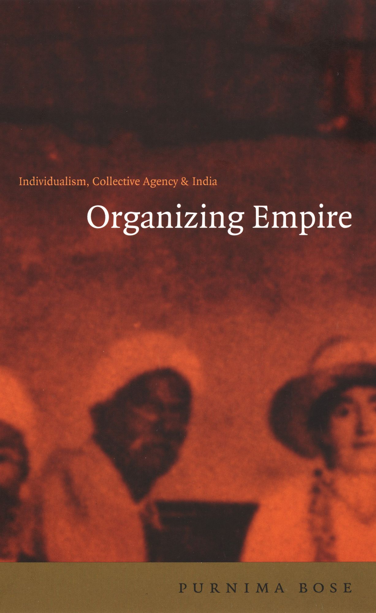 TEST1 Organizing Empire: Individualism, Collective Agency, and India
