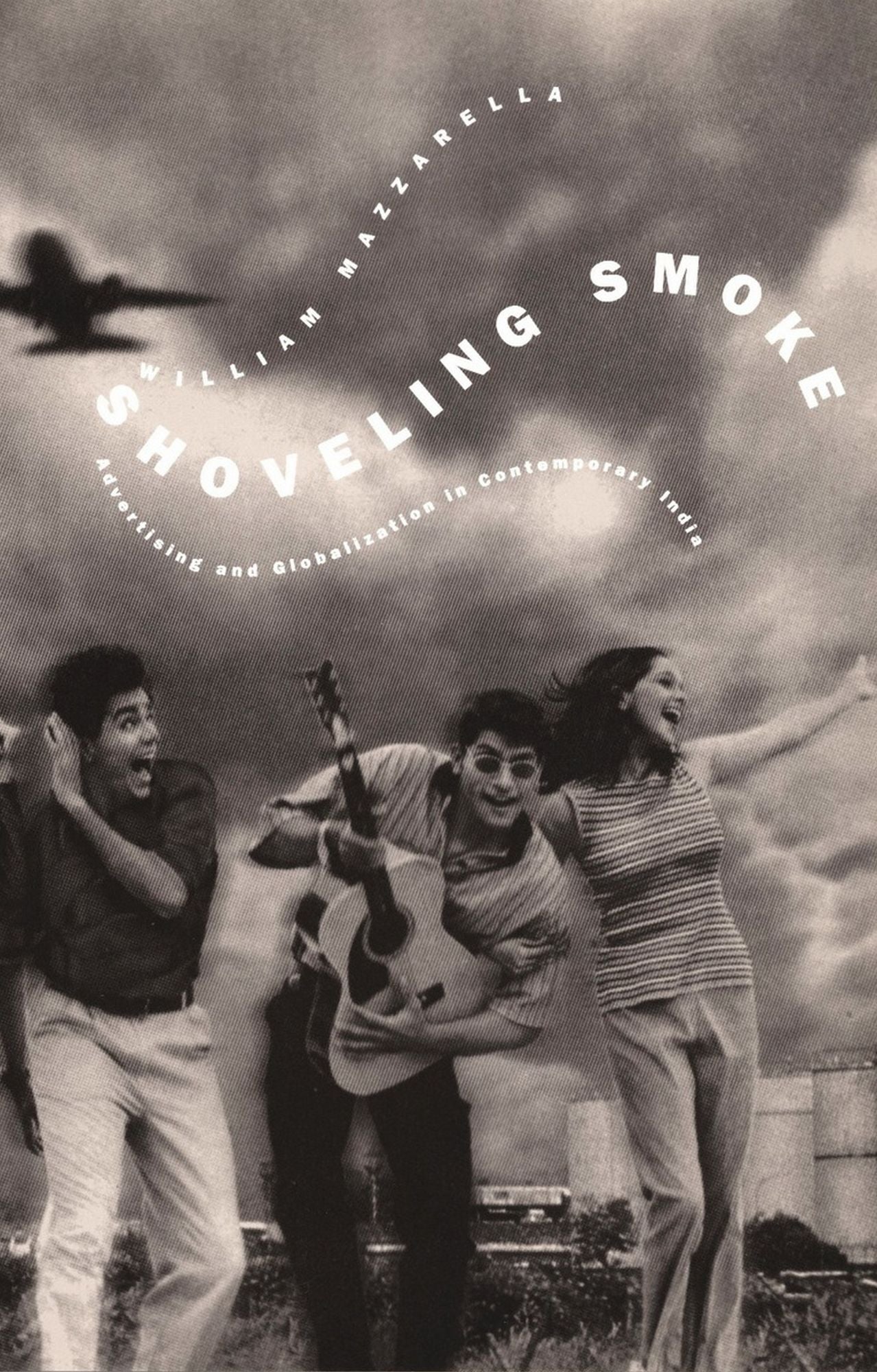 TEST1 Shoveling Smoke: Advertising and Globalization in Contemporary India