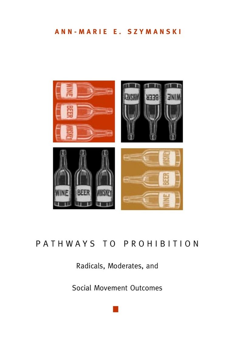 TEST1 Pathways to Prohibition: Radicals, Moderates, and Social Movement Outcomes