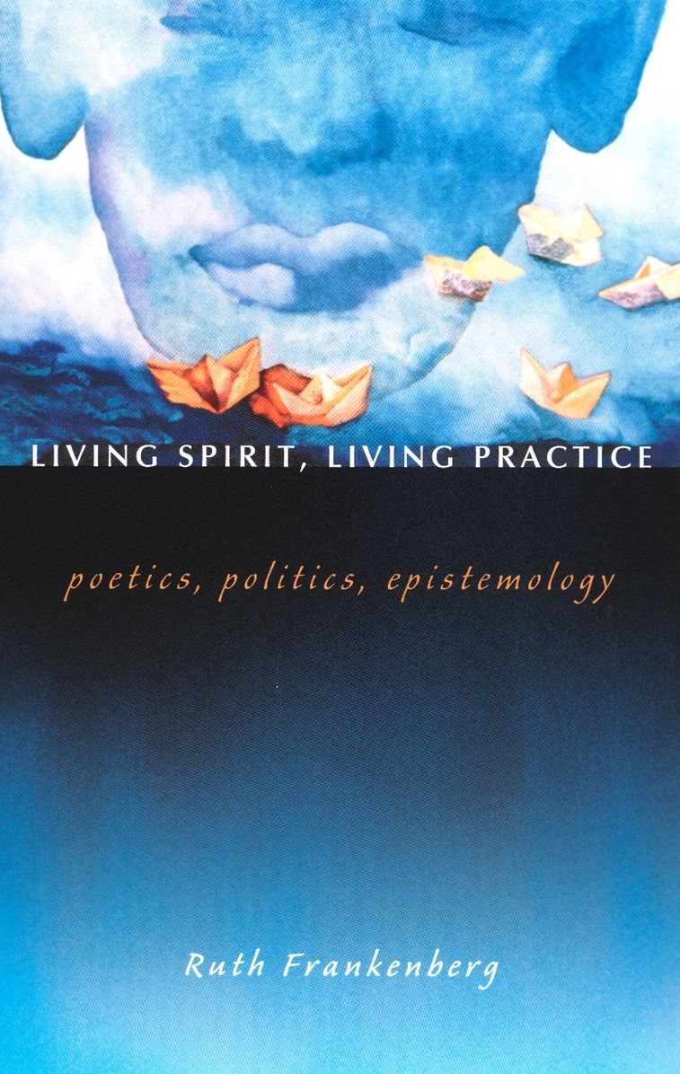 TEST1 Living Spirit, Living Practice: Poetics, Politics, Epistemology
