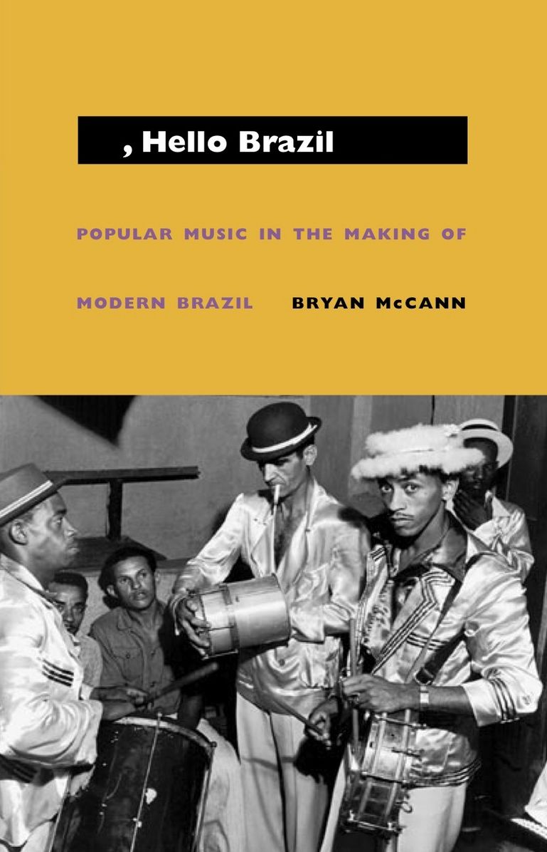 TEST1 Hello, Hello Brazil: Popular Music in the Making of Modern Brazil