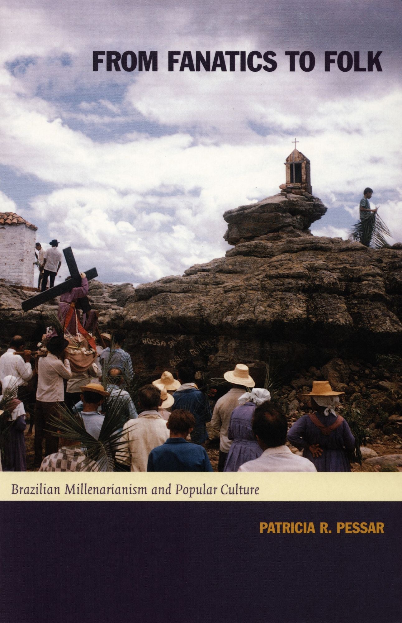 TEST1 From Fanatics to Folk: Brazilian Millenarianism and Popular Culture