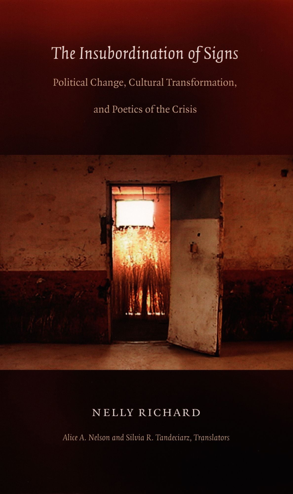 TEST1 The Insubordination of Signs: Political Change, Cultural Transformation, and Poetics of the Crisis