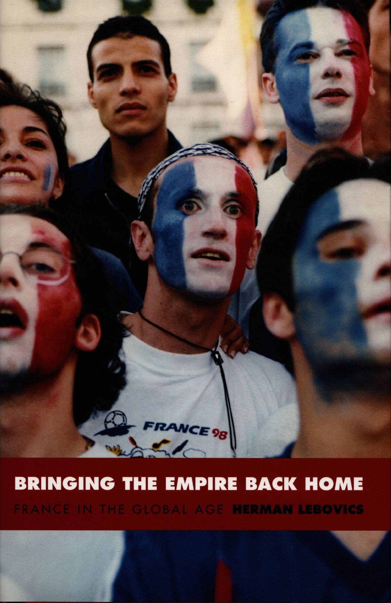 TEST1 Bringing the Empire Back Home: France in the Global Age