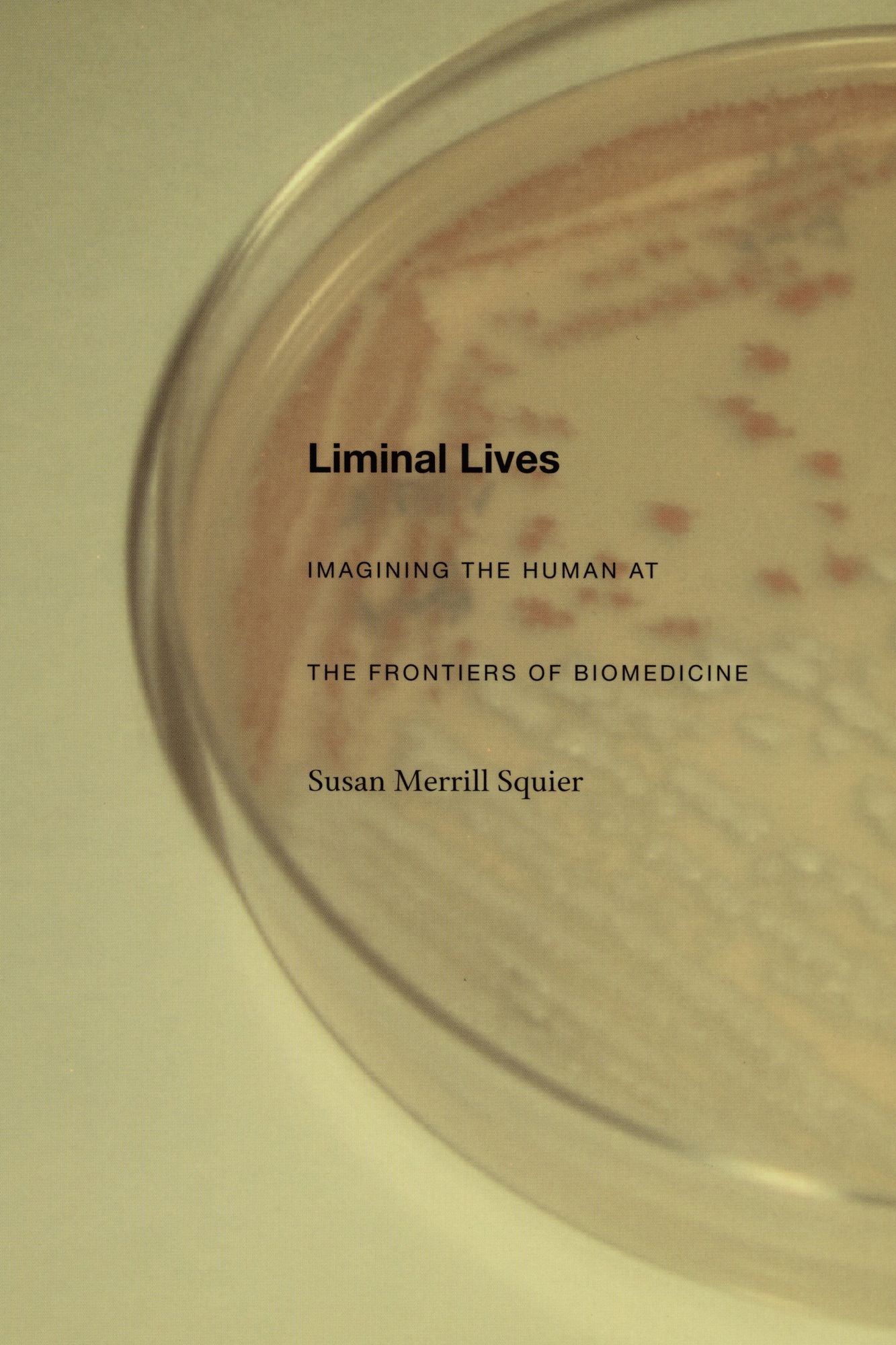 TEST1 Liminal Lives: Imagining the Human at the Frontiers of Biomedicine
