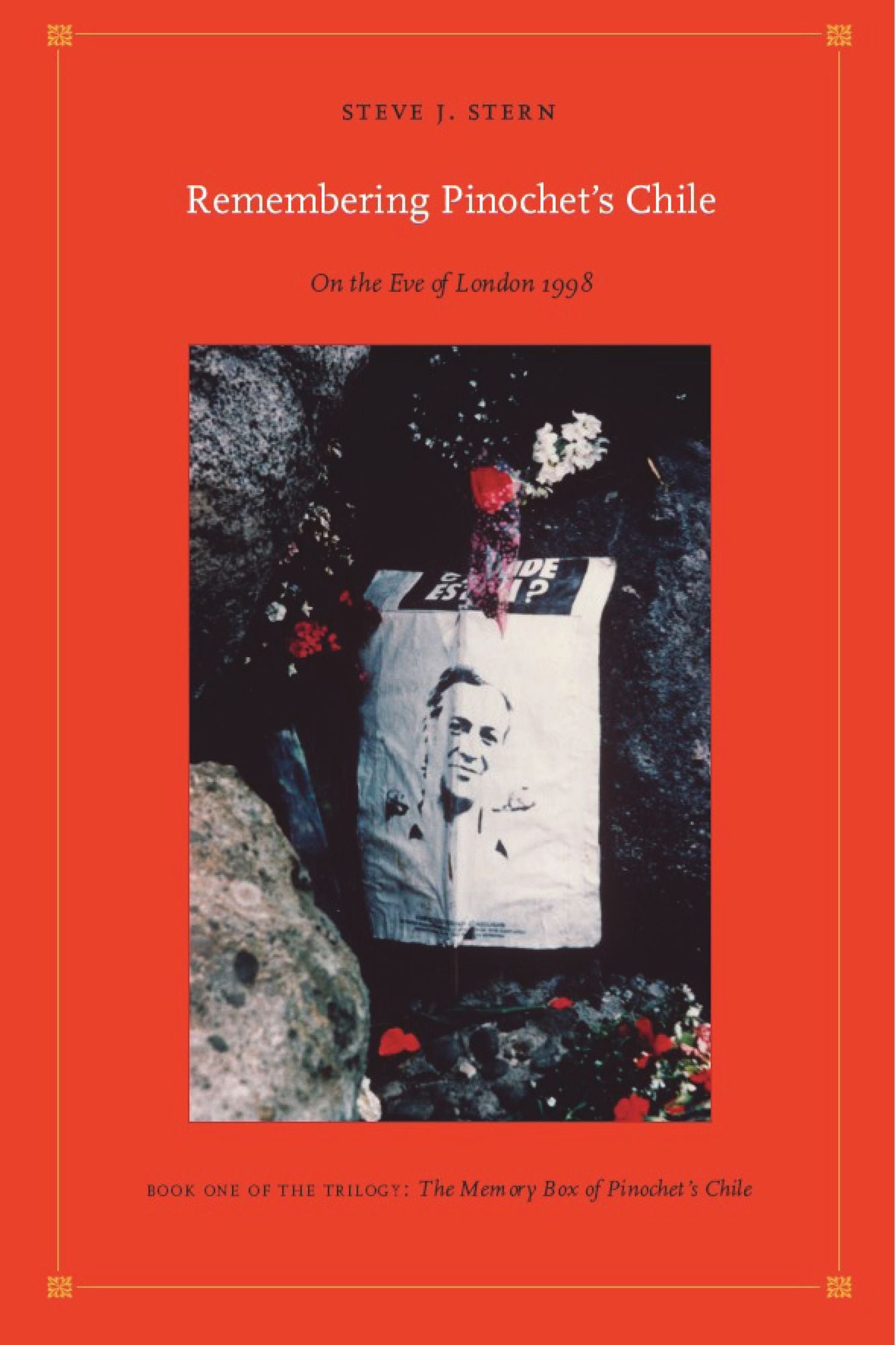 TEST1 Remembering Pinochet's Chile: On the Eve of London 1998