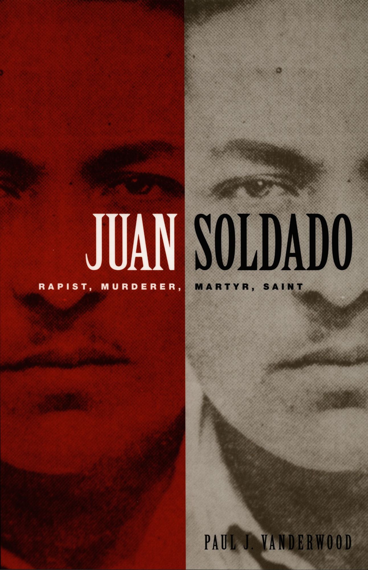 TEST1 Juan Soldado: Rapist, Murderer, Martyr, Saint