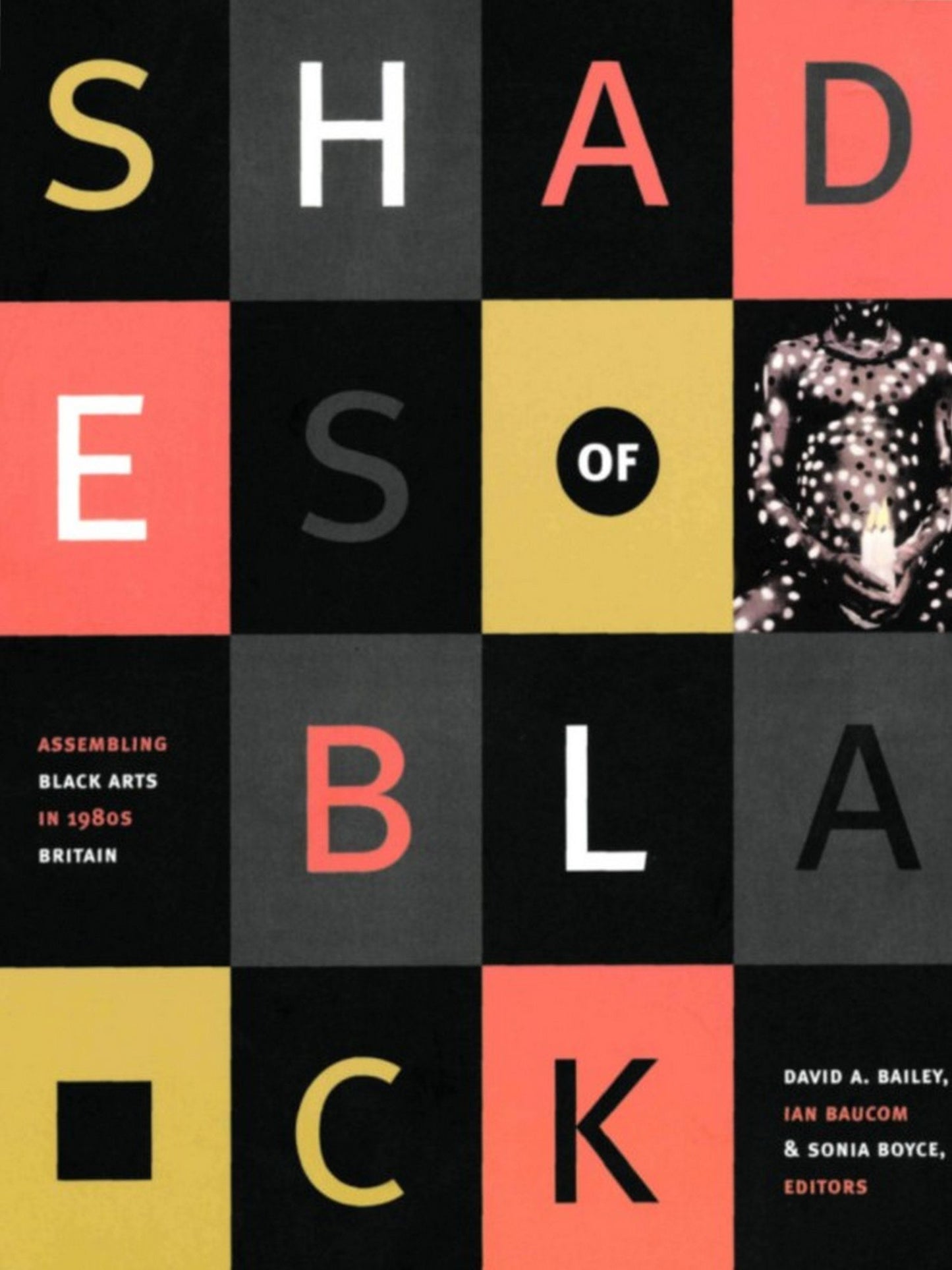 Shades of Black: Assembling Black Arts in 1980s Britain