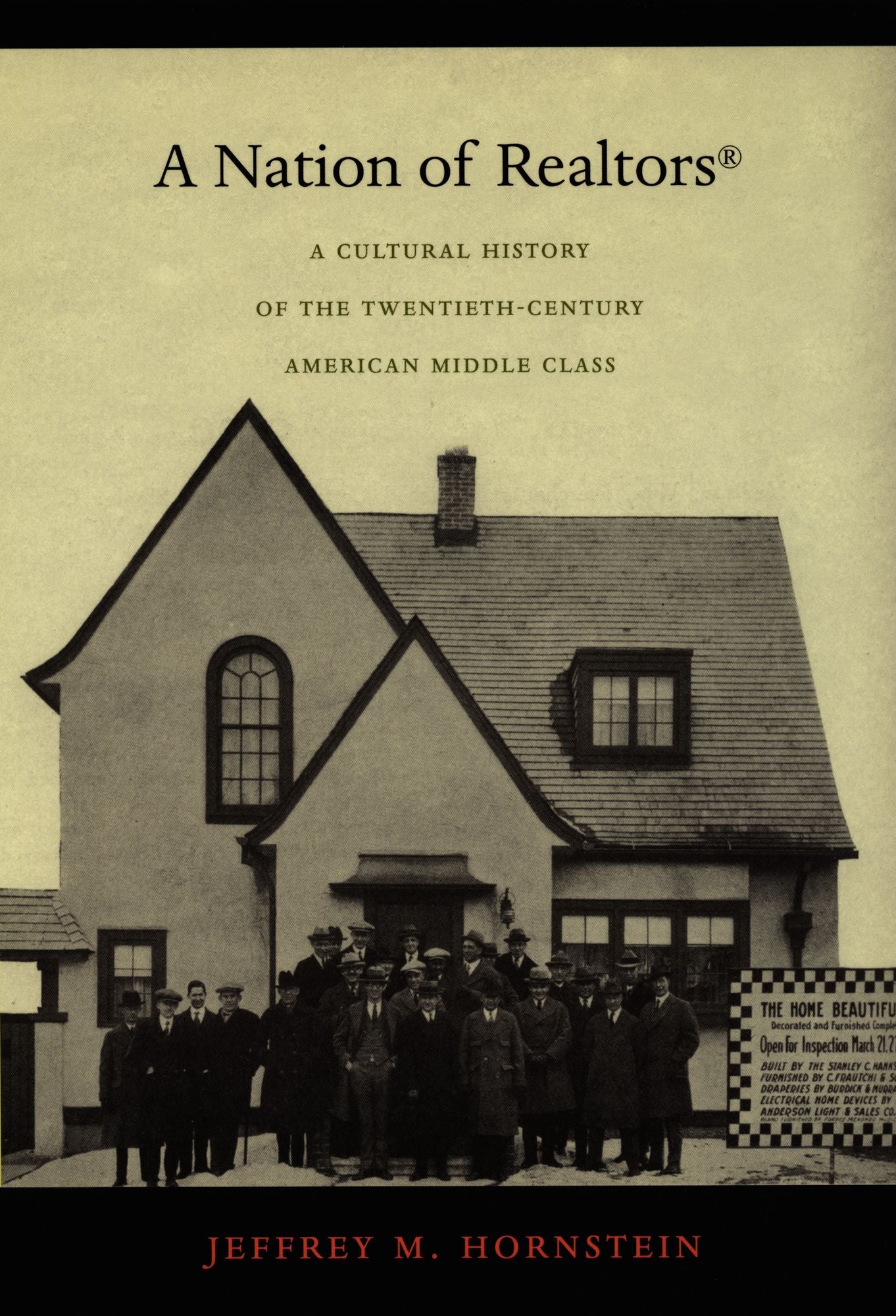 TEST1 A Nation of Realtors®: A Cultural History of the Twentieth-Century American Middle Class