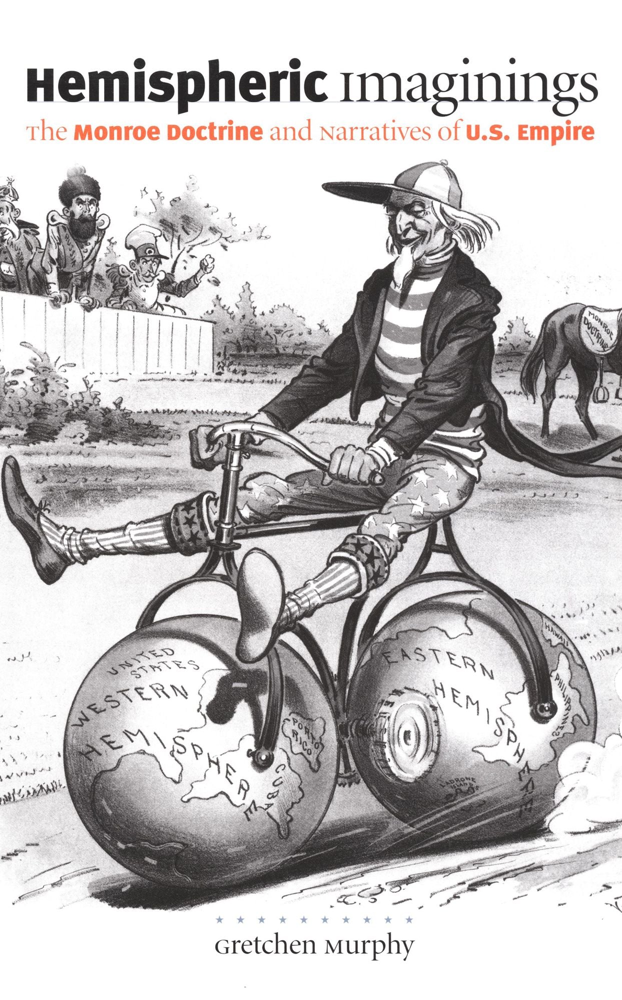 TEST1 Hemispheric Imaginings: The Monroe Doctrine and Narratives of U.S. Empire
