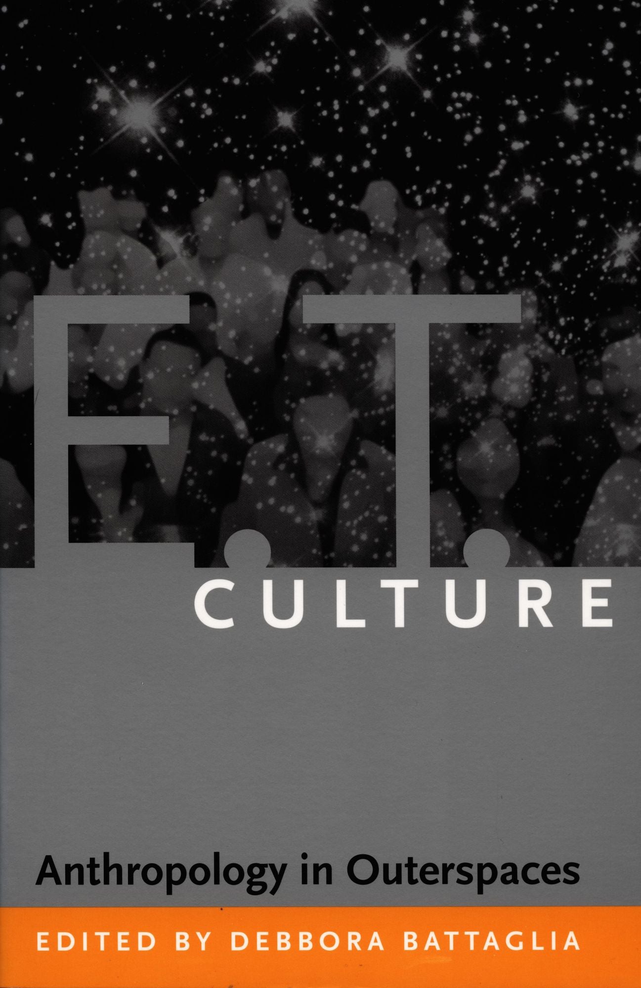 TEST1 E.T. Culture: Anthropology in Outerspaces