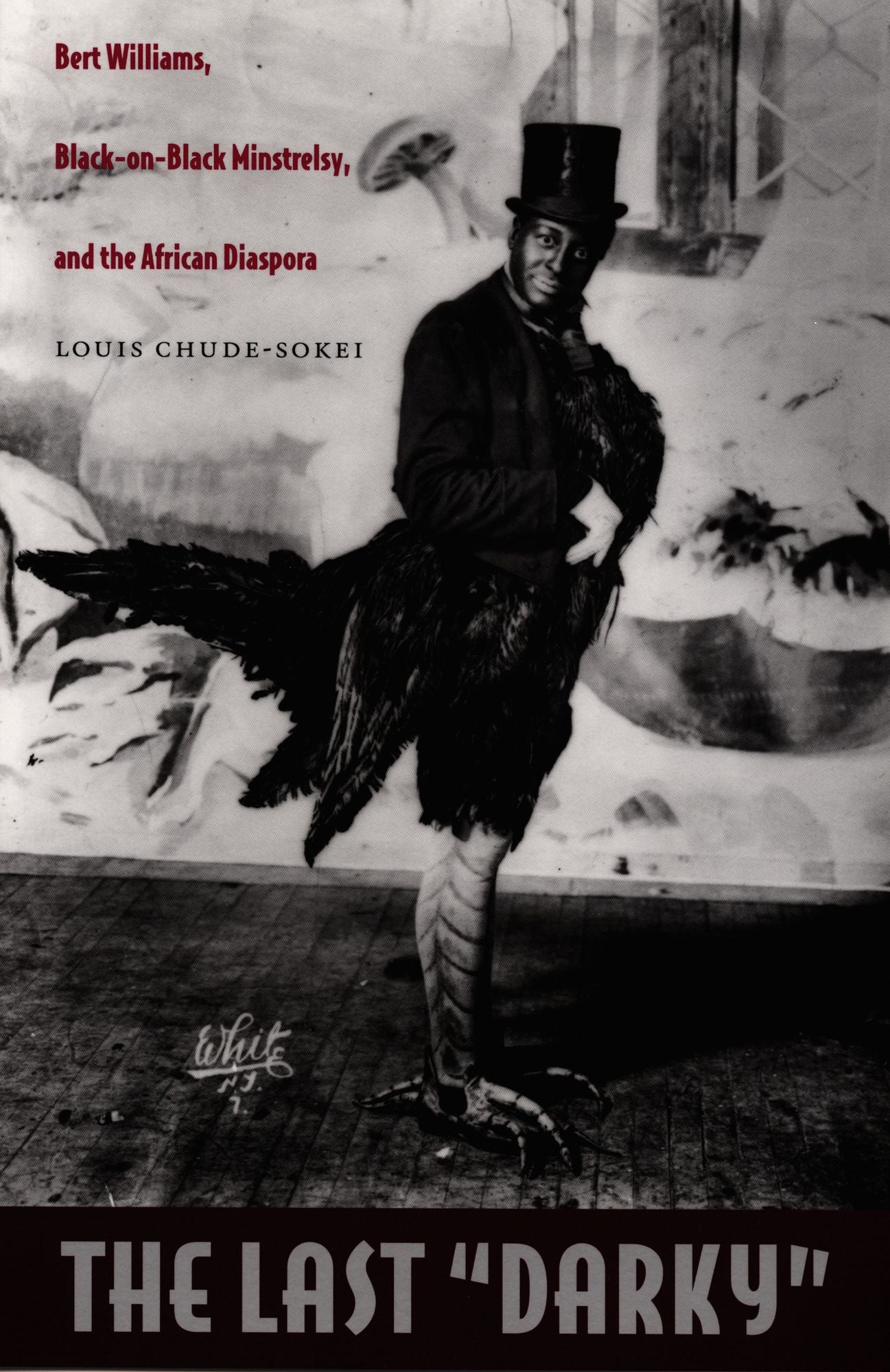 The Last "Darky": Bert Williams, Black-on-Black Minstrelsy, and the African Diaspora
