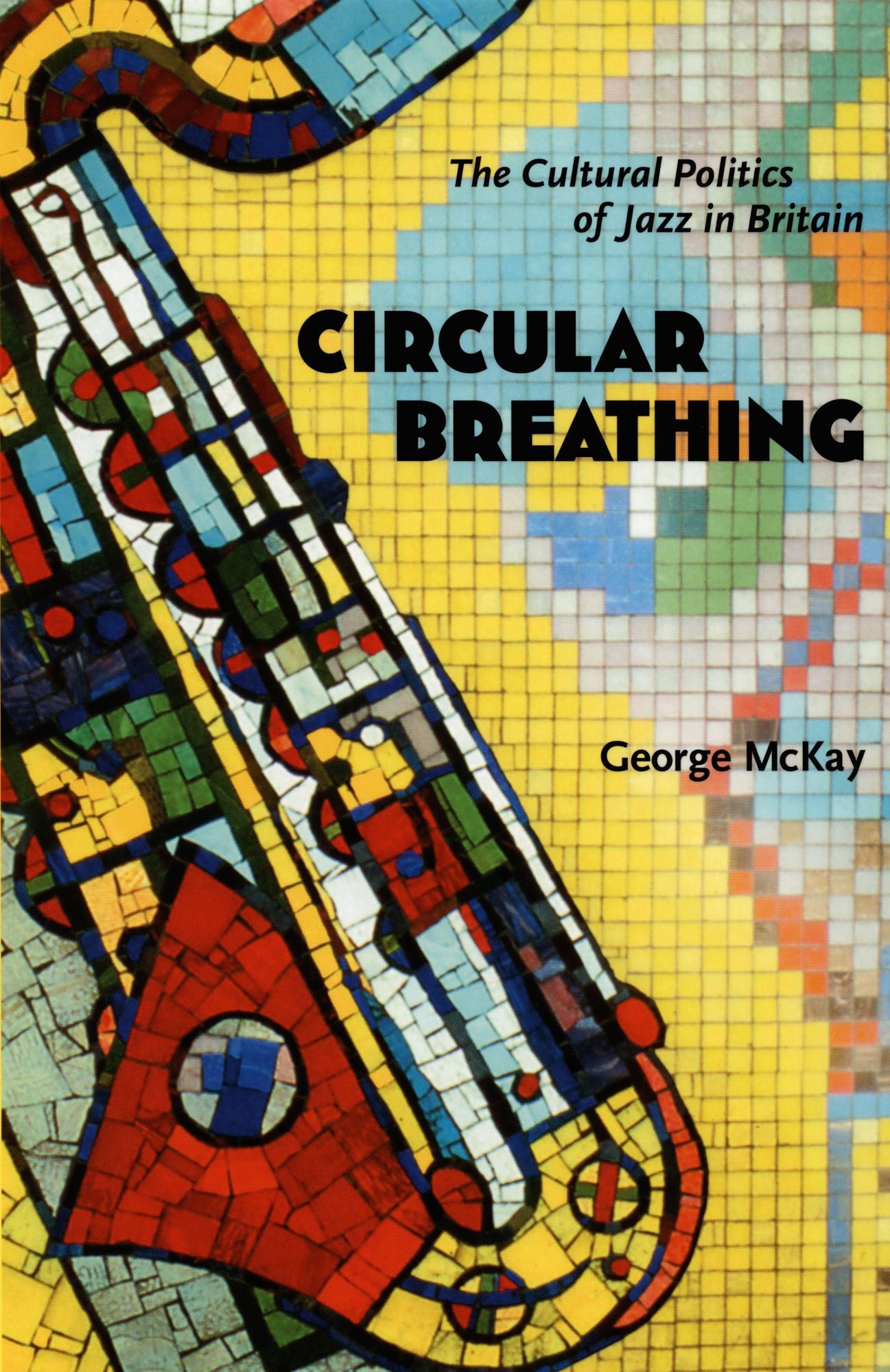 TEST1 Circular Breathing: The Cultural Politics of Jazz in Britain