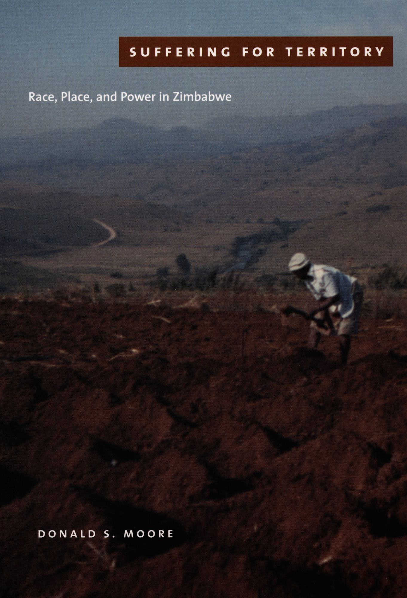 TEST1 Suffering for Territory: Race, Place, and Power in Zimbabwe