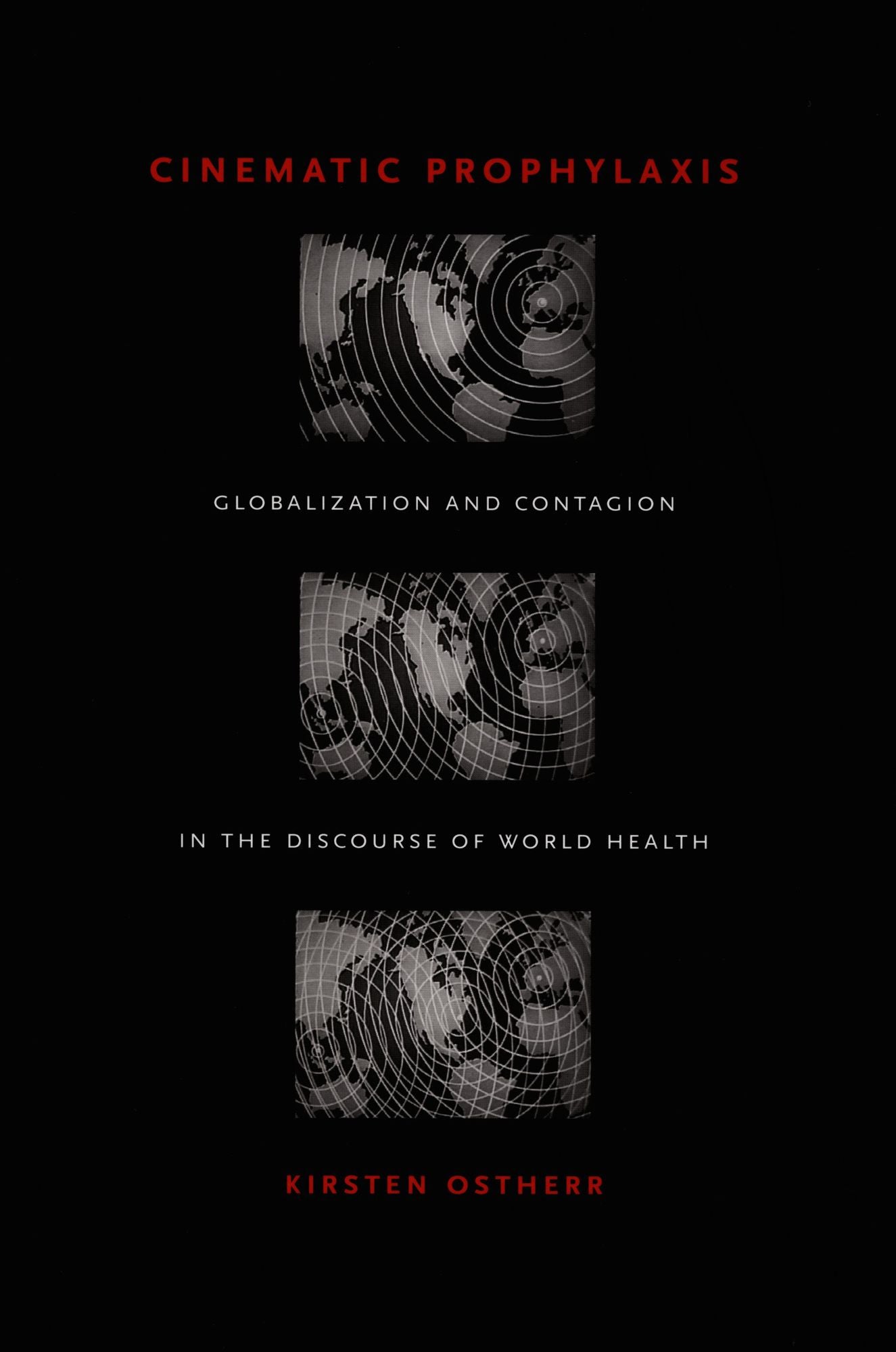 TEST1 Cinematic Prophylaxis: Globalization and Contagion in the Discourse of World Health