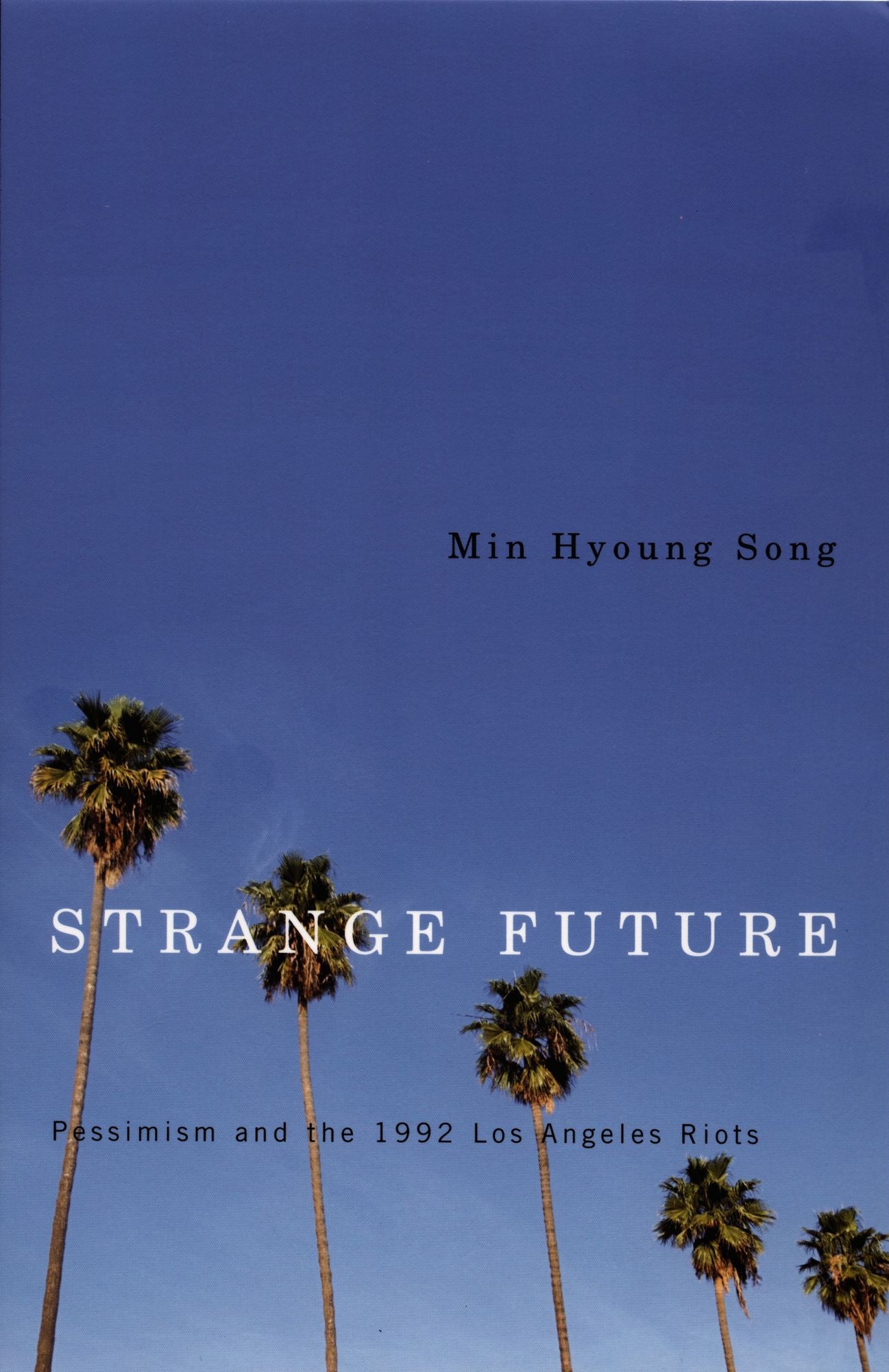 TEST1 Strange Future: Pessimism and the 1992 Los Angeles Riots