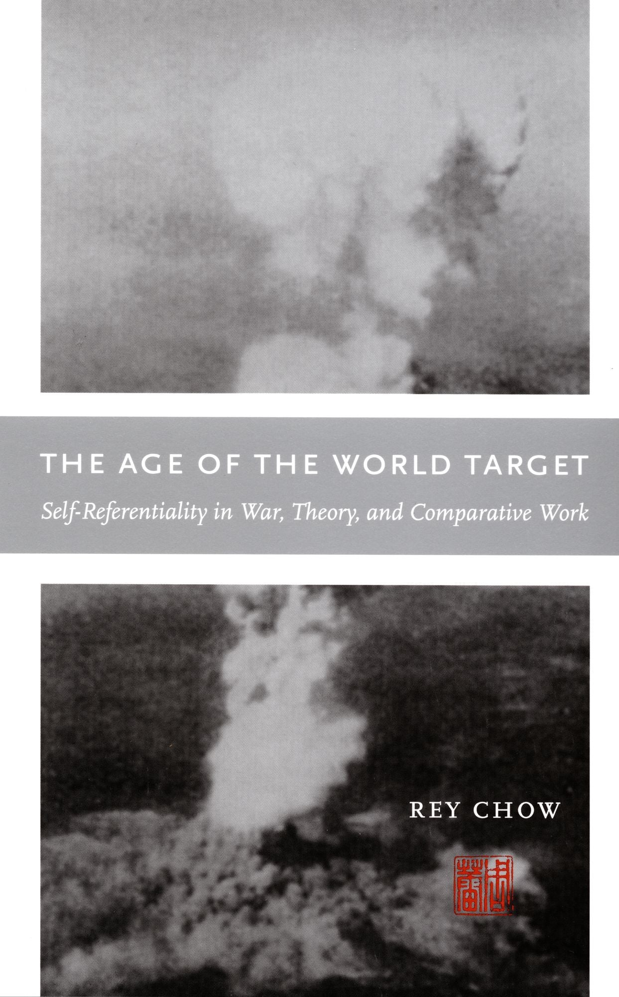 TEST1 The Age of the World Target: Self-Referentiality in War, Theory, and Comparative Work