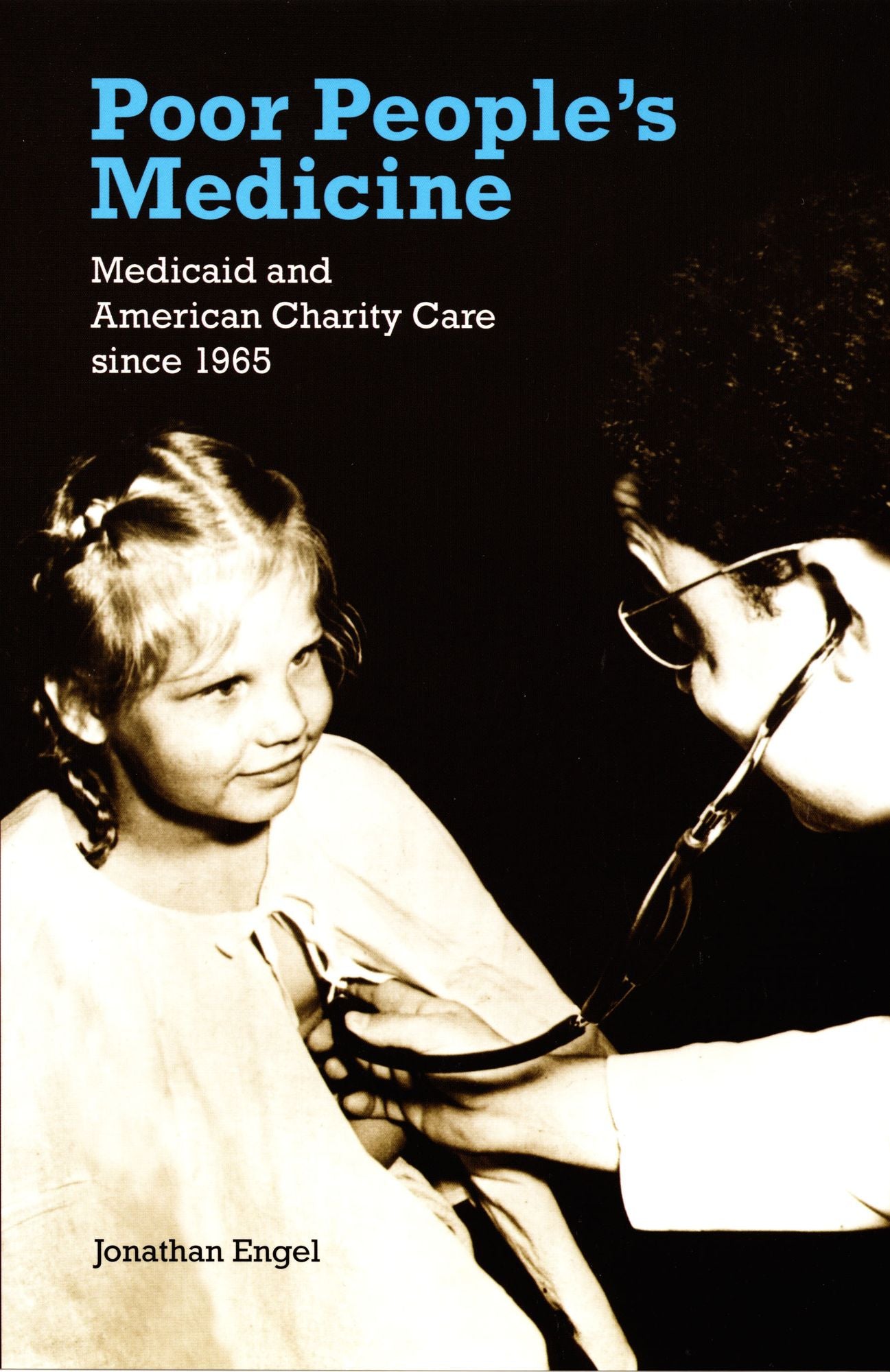 TEST1 Poor People's Medicine: Medicaid and American Charity Care since 1965