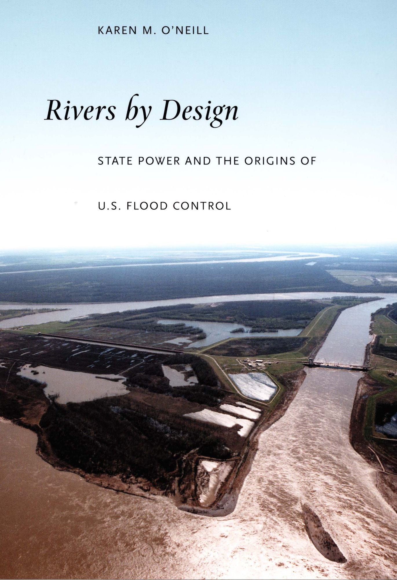 TEST1 Rivers by Design: State Power and the Origins of U.S. Flood Control